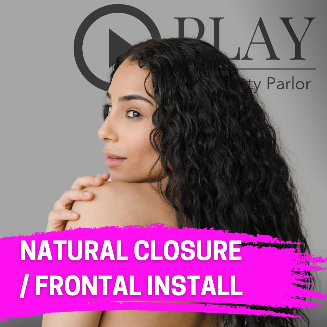 Natural Closure/Frontal Install